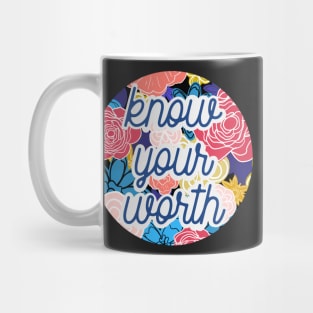 Floral Know Your Worth Mug